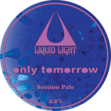 Only Tomorrow - 4.2% - Session Pale