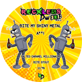 BITE MY SHINY METAL A**!